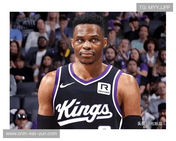 威少全能数据再现,三双表现帮助国王追近比分